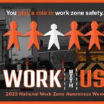 We All Play a Role in Work Zone Safety.